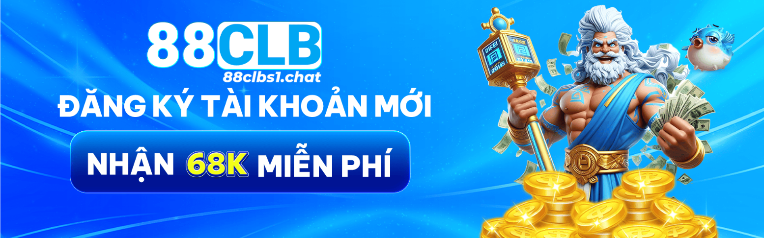 88CLB – Thế giới cá cược đỉnh cao cho người chơi Việt 1 88Clb Dang Ky Tai Khoan Moi Nhan 68K Mien Phi