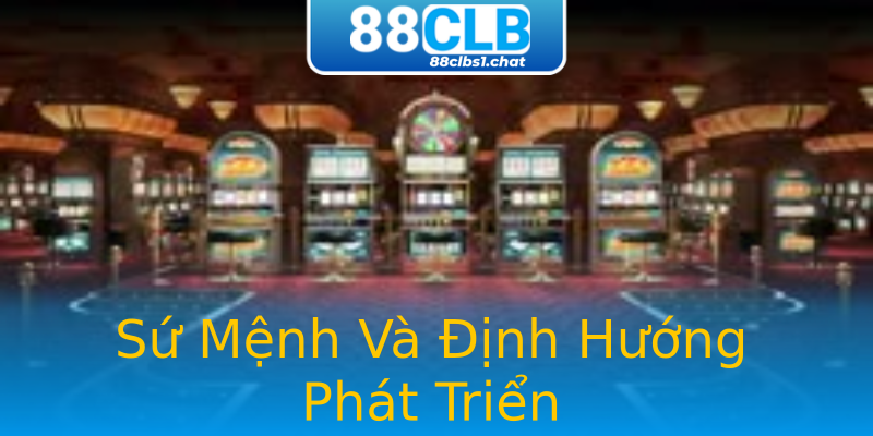 Sứ Mệnh Và Định Hướng Phát Triển Sứ Mệnh Và Định Hướng Phát Triển